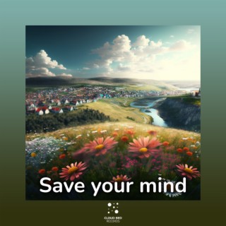 Save Your Mind