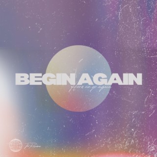 Begin Again lyrics | Boomplay Music