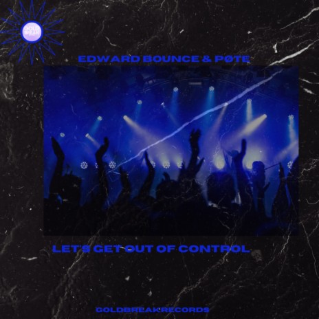 let's get out of control ft. pøte | Boomplay Music
