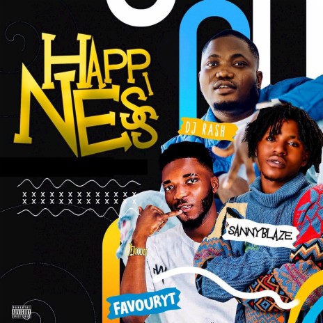 Happiness ft. Favouryt & Sannyblaze | Boomplay Music