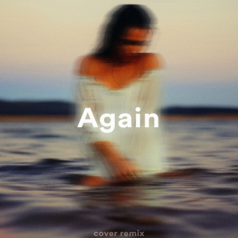 Again (Slowed + Reverb) (Remix) | Boomplay Music