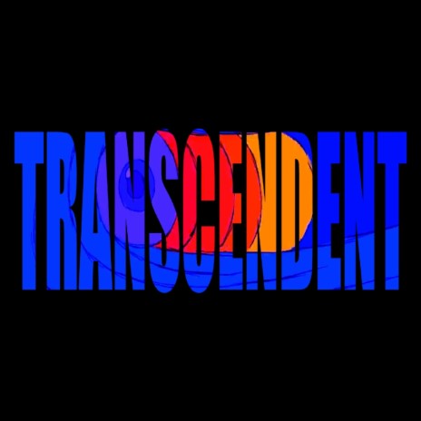 TRANSCENDENT | Boomplay Music