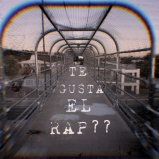 Te Gusta El Rap?
