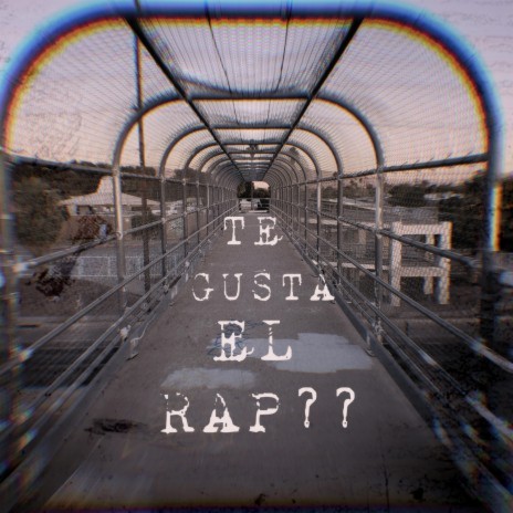 Te Gusta El Rap? | Boomplay Music