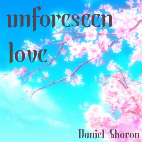 unforeseen love | Boomplay Music