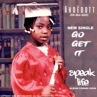 Go Get It by Ahdedott