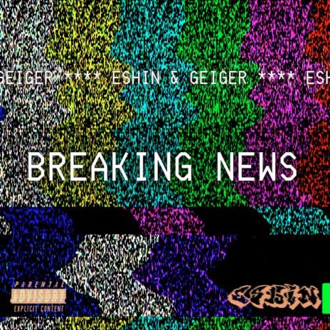 Breaking News ft. Eshin | Boomplay Music