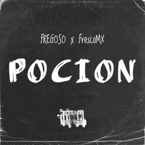 Pocion ft. FrescoMx | Boomplay Music