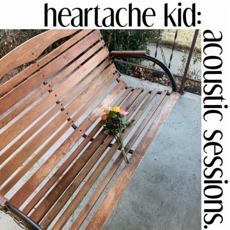 Heartache Kid (acoustic sessions)
