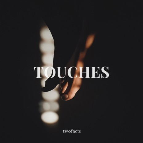 Touches | Boomplay Music