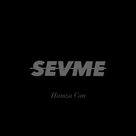 S E V M E | Boomplay Music