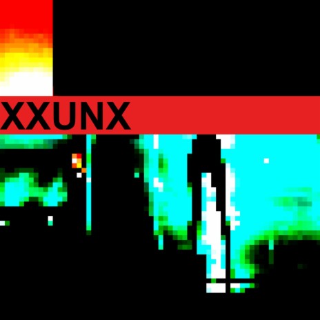 XXUNX | Boomplay Music