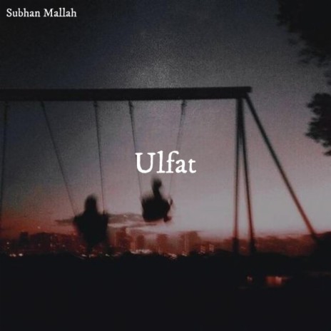 Ulfat | Boomplay Music