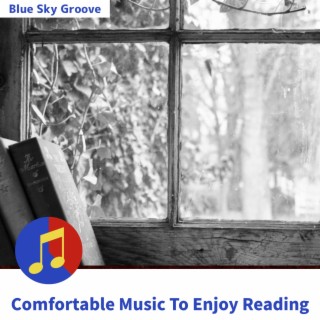 Comfortable Music To Enjoy Reading