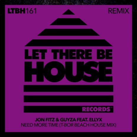 Need More Time (T-Bor Beach House Mix) ft. GUYZA & T-Bor | Boomplay Music