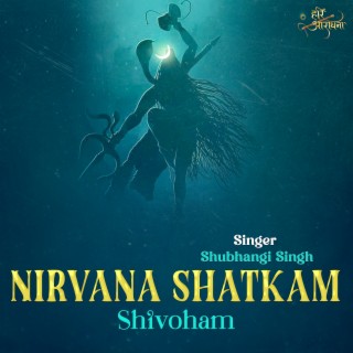 Nirvana Shatkam (Shivoham)