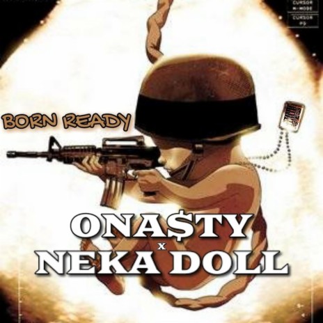 Born Ready ft. Neka Doll