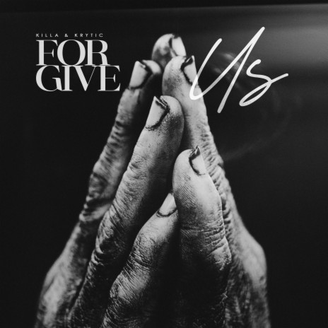 Forgive Us ft. K.R.Y.T.I.C | Boomplay Music