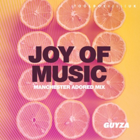 Joy Of Music (Manchester Adored Edit)