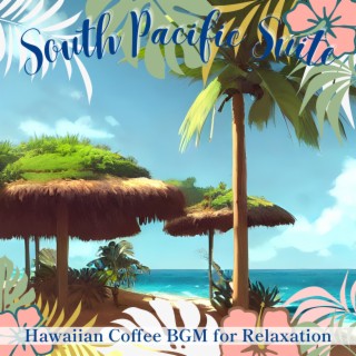 Hawaiian Coffee BGM for Relaxation