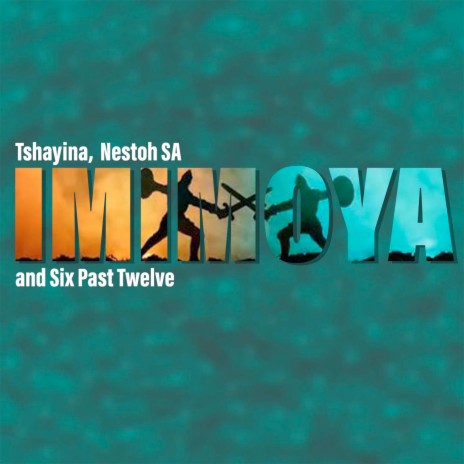 Imimoya ft. Nestoh SA & Six Past Twelve