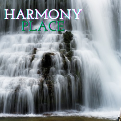 harmony place | Boomplay Music