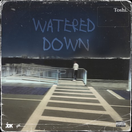 Watered Down | Boomplay Music