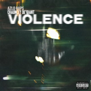 Violence (feat. Chauncey De'Giant)