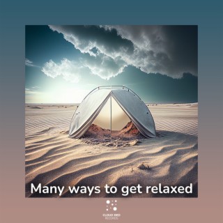 Many Ways to Get Relaxed