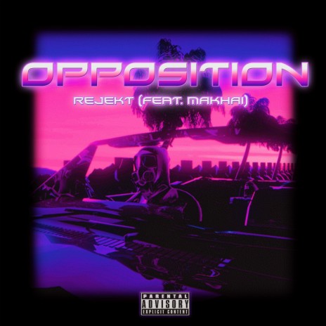 Opposition ft. MAKHAI | Boomplay Music