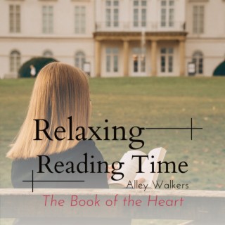 Relaxing Reading Time - The Book of the Heart