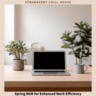 Spring BGM for Enhanced Work Efficiency