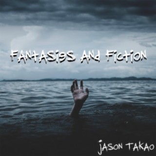 Fantasies and Fiction