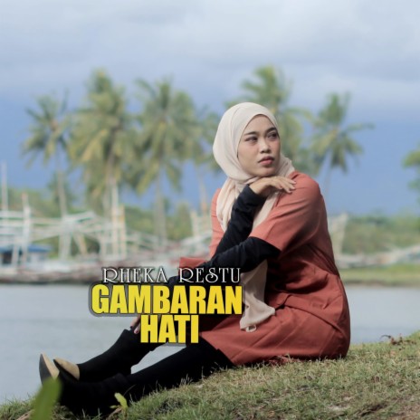 Gambaran Hati | Boomplay Music