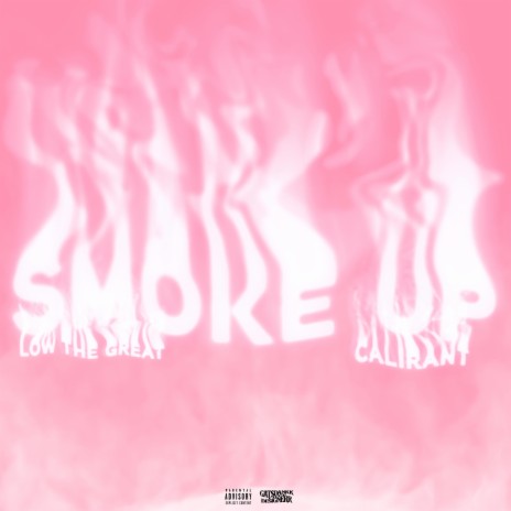 Smoke Up ft. CaliRant | Boomplay Music