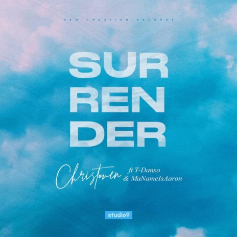 Surrender (Studio 9) ft. T-Danso & Ma Name Is Aaron
