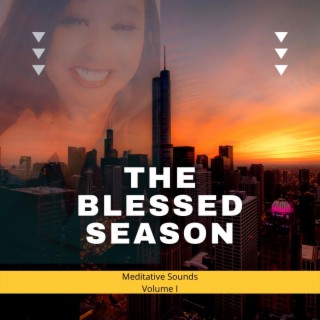 The Blessed Season: Meditative Sounds Volume I