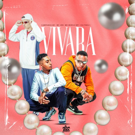 Vivara ft. Campanha MC & Mc Murilo MT | Boomplay Music