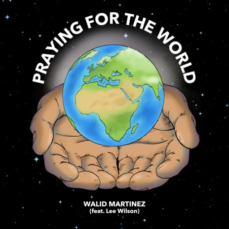 Praying for the World ft. Lee Wilson | Boomplay Music