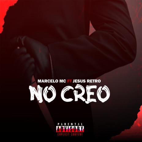 No Creo ft. Jesus Retro | Boomplay Music