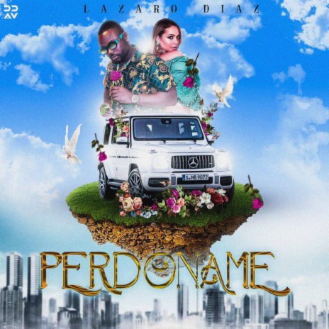 Perdoname ft. Lazaro Diaz | Boomplay Music