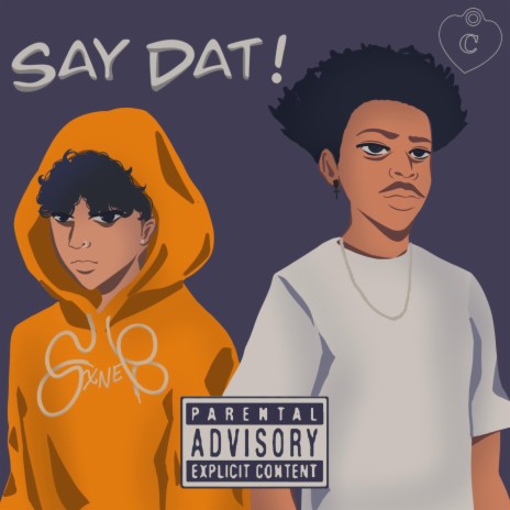 Say Dat! (feat. Pyrxciter)