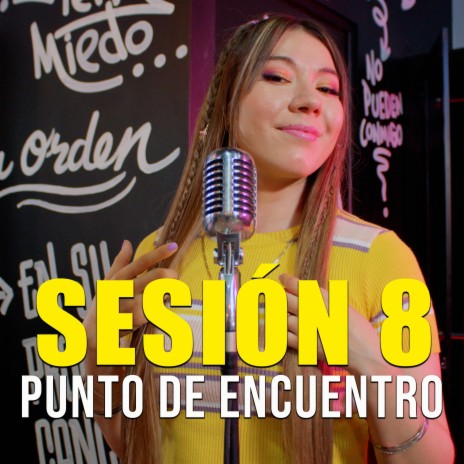 Punto de Encuentro (Sesión 8) ft. Hechura | Boomplay Music