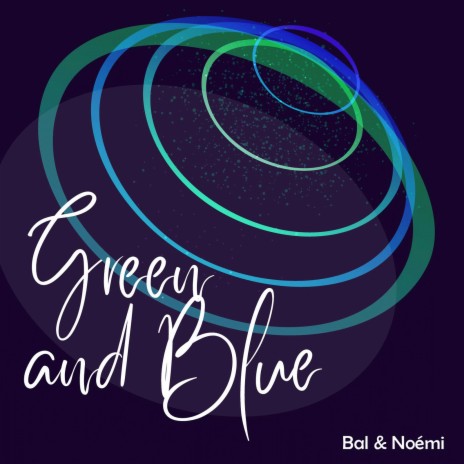 Green and Blue ft. Noémi | Boomplay Music