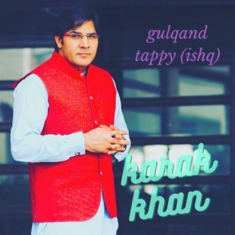 Gulqand Tappy (Ishq) | Boomplay Music