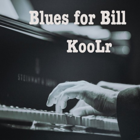 Blues For Bill | Boomplay Music