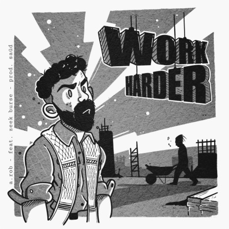 Work Harder ft. Zeek Burse & Saüd | Boomplay Music