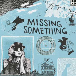 missing something lyrics | Boomplay Music