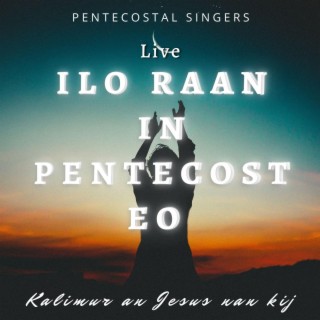 Ilo Raan In Pentecost Eo