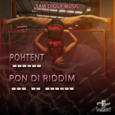 Pon Di Riddim ft. Pohtent | Boomplay Music